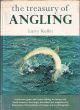 THE TREASURY OF ANGLING. By Larry Koller with special material by Clive Gammon. Special photography by George Silk and Michael Prichard.