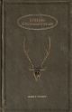 A CEYLON SPORTSMAN'S DIARY: AN ACCOUNT OF THE AUTHOR'S SHOOTING EXPERIENCES FROM 1909 TO 1920 INCLUSIVE. By Harry Storey.