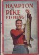HAMPTON ON PIKE FISHING. Illustrated by Raymond Sheppard and others.