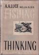 FISHING AND THINKING. By A.A. Luce.
