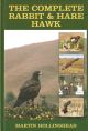 THE COMPLETE RABBIT AND HARE HAWK. By Martin Hollinshead.