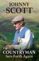 THE COUNTRYMAN SETS FORTH AGAIN. By Johnny Scott.