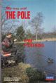 MY WAY WITH THE POLE. By Tom Pickering and Colin Dyson.