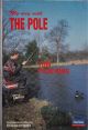 MY WAY WITH THE POLE. By Tom Pickering and Colin Dyson.