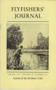 FLYFISHERS' JOURNAL: THE JOURNAL OF THE FLYFISHERS' CLUB. Spring 1977. Volume 66. Number 260.