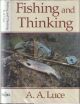FISHING AND THINKING. By A.A. Luce.