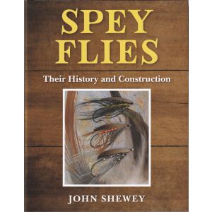 SPEY FLIES: THEIR HISTORY AND CONSTRUCTION. By John Shewey.