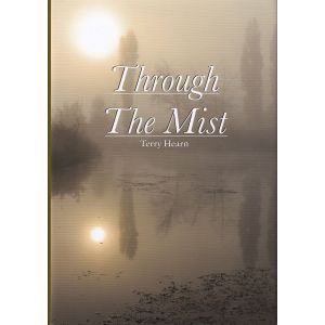 THROUGH THE MIST. By Terry Hearn.