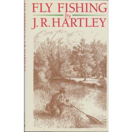 Libro Fly Fishing: Memories Of Angling Days Di J.R. Hartley - Edizione Cartonata In Inglese