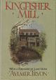 KINGFISHER MILL. By Aylmer Tryon. With a foreword by Lord Home. Illustrations by Rodger McPhail.