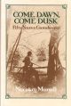 COME DAWN, COME DUSK: FIFTY YEARS A GAMEKEEPER. By Norman Mursell.