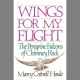 WINGS FOR MY FLIGHT: THE PEREGRINE FALCONS OF CHIMNEY ROCK. By Marcy Cottrell Houle.
