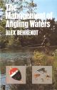 THE MANAGEMENT OF ANGLING WATERS. By Alex Behrendt.