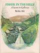 FISHER IN THE HILLS: A SEASON IN GALLOWAY. Written and illustrated by Robin Ade.