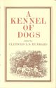 A KENNEL OF DOGS. Edited by Clifford L.B. Hubbard, with wood engravings by Thomas Bewick...