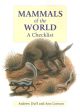 MAMMALS OF THE WORLD: A CHECKLIST. By Andrew Duff and Ann Lawson.