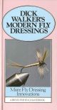 DICK WALKER'S MODERN FLY DRESSINGS: WITH LINE DRAWINGS BY THE AUTHOR, AND COLOUR PHOTOGRAPHS BY TAFF PRICE FROM FLIES TIED BY PETER GATHERCOLE. By Richard Walker.