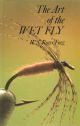 THE ART OF THE WET FLY. By W.S. Roger Fogg.