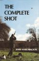 THE COMPLETE SHOT. By John Marchington.
