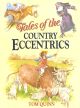 TALES OF THE COUNTRY ECCENTRICS. By Tom Quinn.