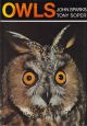 OWLS: THEIR NATURAL and UNNATURAL HISTORY. By John Sparks and Tony Soper.