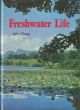 FRESHWATER LIFE. By John Clegg, Hon. F.L.S. With 16 colour plates, 48 half-tone plates from photographs by the author and 88 figures in the text.