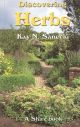 DISCOVERING HERBS. By Kay N. Sanecki. Shire Discovering Series No.89.