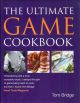 THE ULTIMATE GAME COOKBOOK. By Tom Bridge.