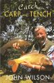 CATCH CARP AND TENCH. By John Wilson.