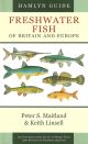 THE HAMLYN GUIDE TO FRESHWATER FISH OF BRITAIN AND EUROPE. By Peter Maitland and Keith Linsell.