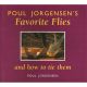 POUL JORGENSEN'S FAVORITE FLIES AND HOW TO TIE THEM.