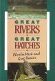 GREAT RIVERS, GREAT HATCHES. By Charles Meck and Greg Hoover.