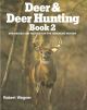 DEER and DEER HUNTING BOOK 2: STRATEGIES AND TACTICS FOR THE ADVANCED HUNTER.