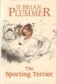 THE SPORTING TERRIER. By D. Brian Plummer.