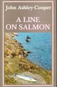 A LINE ON SALMON. By John Ashley-Cooper.