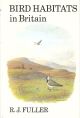 BIRD HABITATS IN BRITAIN. By R.J. Fuller for the British Trust for Ornithology and Nature Conservancy Council. Drawings by Donald Watson.