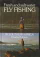 FRESH AND SALT WATER FLY FISHING IN SOUTHERN AFRICA. Edited by Charles Norman.