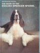 THE BOOK OF THE ENGLISH SPRINGER SPANIEL. By Anna Katherine Nicholas.