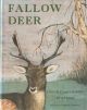 FALLOW DEER: THEIR HISTORY, DISTRIBUTION AND BIOLOGY. By Donald and Norma Chapman.