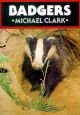 BADGERS. By Michael Clark. With illustrations by the author.