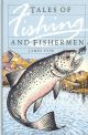 TALES OF FISHING AND FISHERMEN. By James Fyfe.