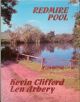 REDMIRE POOL. By Kevin Clifford and Len Arbery. First edition.