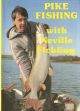 PIKE FISHING WITH NEVILLE FICKLING. By Neville Fickling.