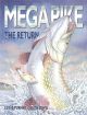 MEGA PIKE: THE RETURN. By Eddie Turner and Jason Davis.