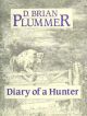DIARY OF A HUNTER. By Brian Plummer.