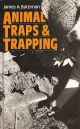 ANIMAL TRAPS AND TRAPPING. By James A. Bateman, BSc, CBiol, MIBiol, FMA.
