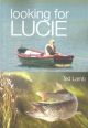 LOOKING FOR LUCIE. The Brightwell Trilogy II.