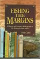 FISHING THE MARGINS: A HISTORY AND COMPLETE BIBLIOGRAPHY OF FLY FISHING IN SOUTH AFRICA. By Paul Curtis.