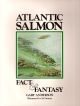 ATLANTIC SALMON: FACT and FANTASY. By Gary Anderson.