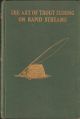 THE ART OF TROUT FISHING ON RAPID STREAMS: with detailed instructions in the art of fishing with the artificial fly, the natural fly, the fern web, beetle, maggot, worm and minnow, both natural and artificial. By H.C. Cutcliffe, F.R.C.S. Fourth edition.